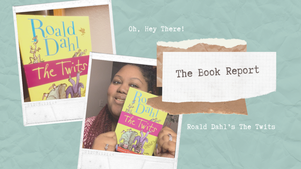 The Book Report: Roald Dahl's The Twits
