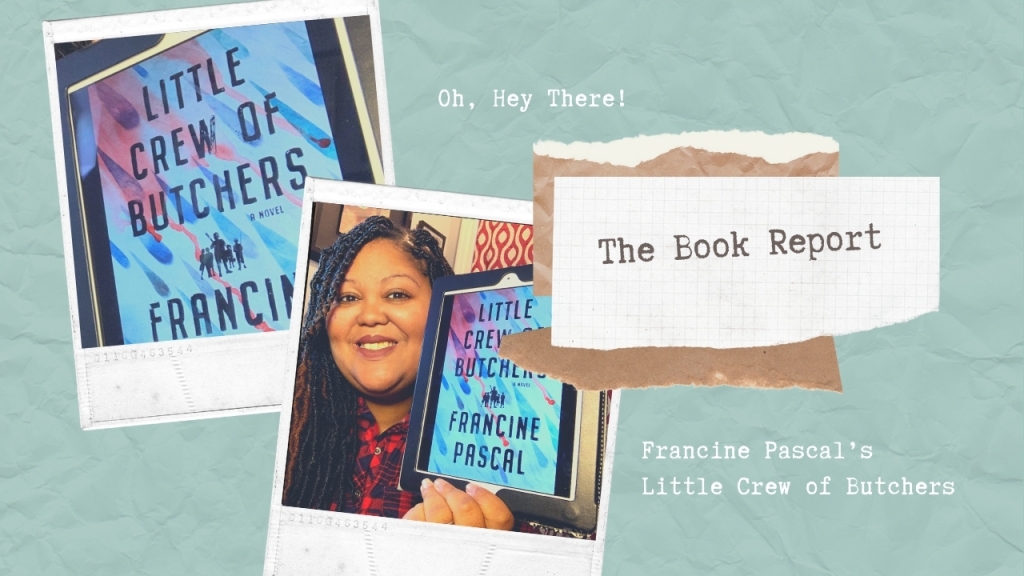 The Book Report: Francine Pascal’s Little Crew of Butchers