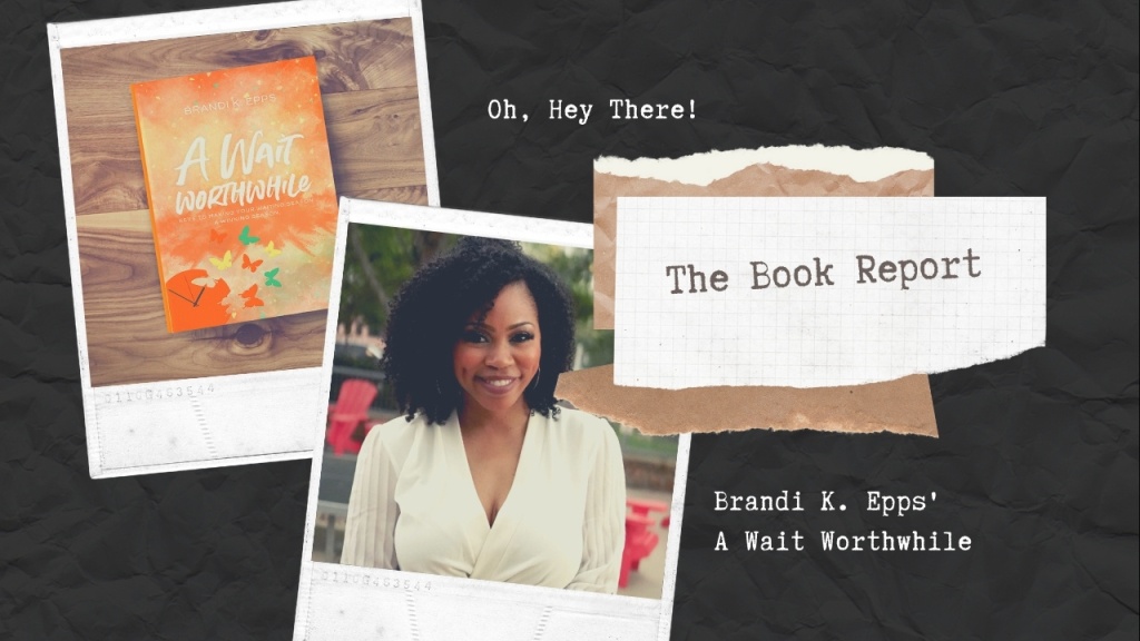 The Book Report: Brandi K. Epps’ A Wait Worthwhile
